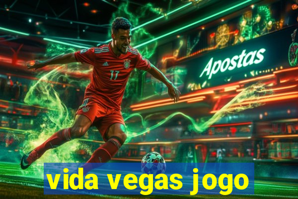 vida vegas jogo